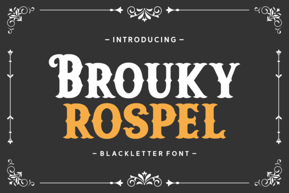 Brouky Rospel: Bold Blackletter for Modern Impact