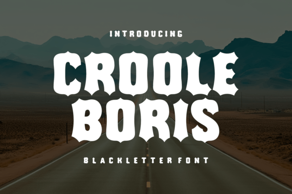 Croole Boris: A Bold Blackletter for Modern Branding