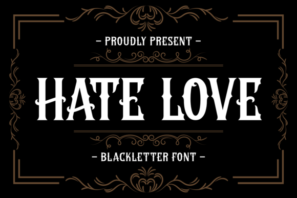 Hate Love: A Blackletter Typeface for Bold Branding