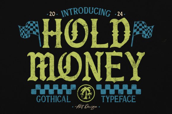 Hold Money: The Blackletter Typeface That Commands Attention