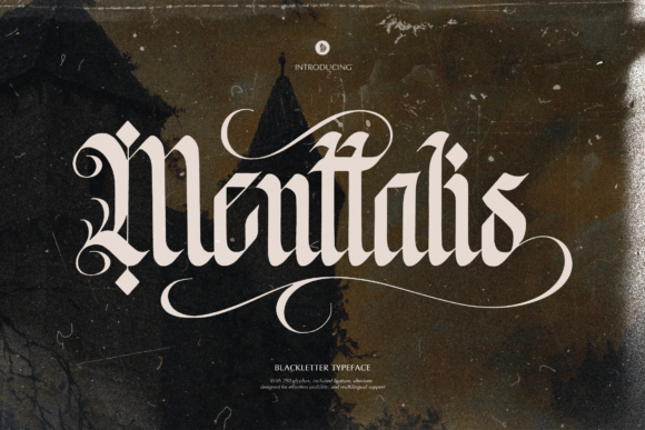 Menttalis: The Blackletter Font for Bold Branding