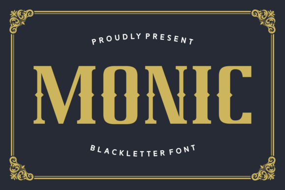 Monic: A Blackletter Font for Modern Projects