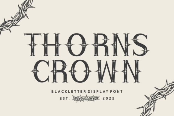 Thorns Crown: A Gothic Typeface for Sacred Drama